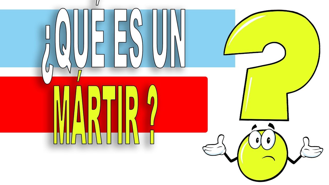 ✅ ¿QUÉ es un MÁRTIR? ✏️