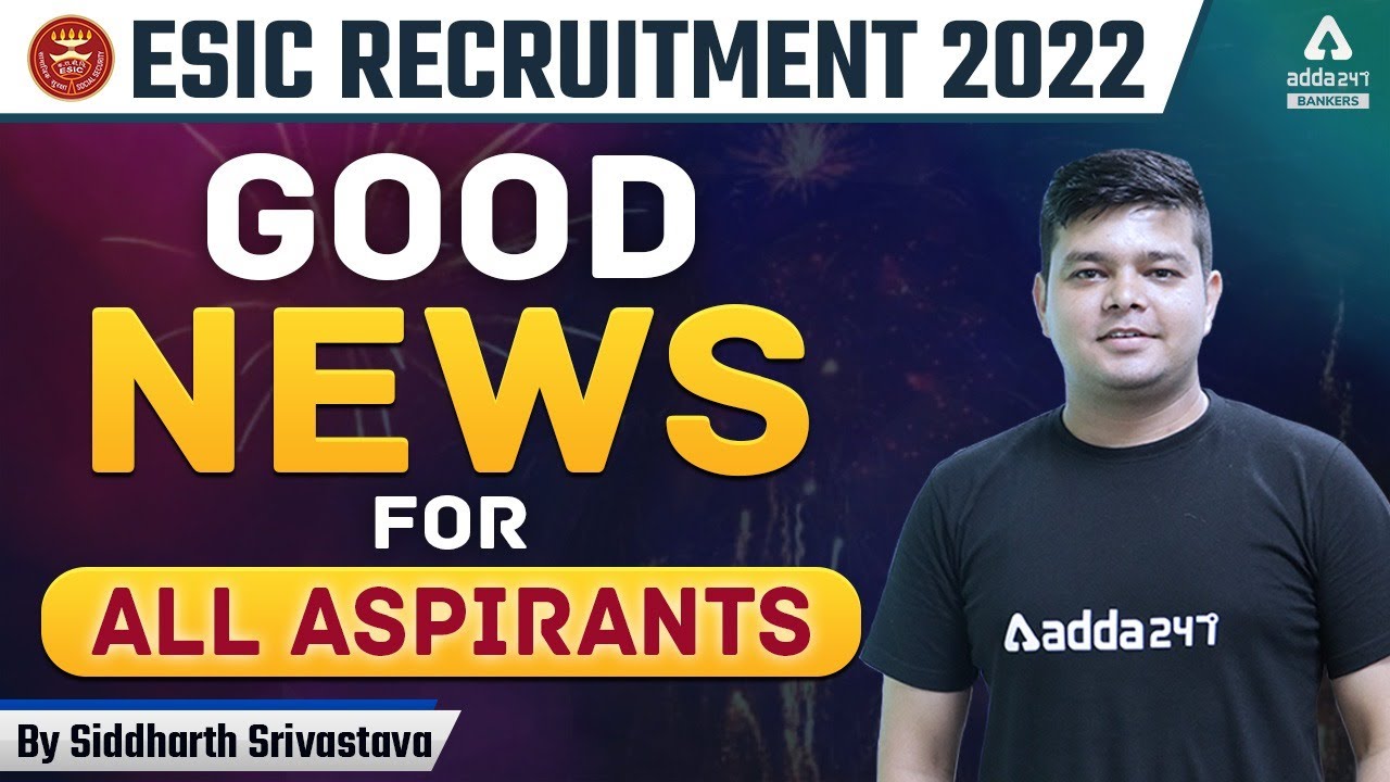 ESIC RECRUITMENT 2022  GOOD NEWS  FOR ALL ASPIRANTS | BY SIDDHARTH SRIVASTAVA