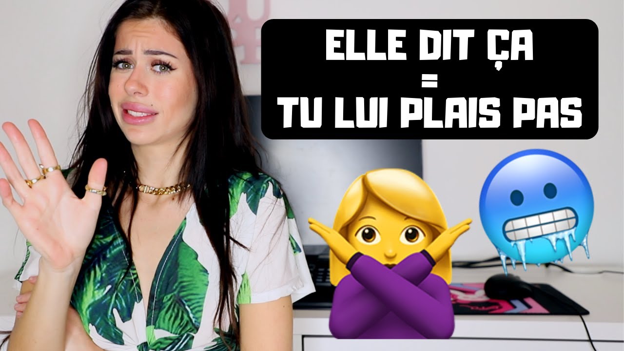 6 SIGNES QUE TU NE PLAIS PAS À UNE FILLE !!