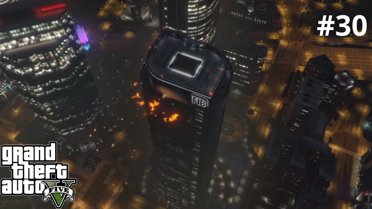 L'ATTAQUE DU FIB | GRAND THEFT AUTO 5 #30