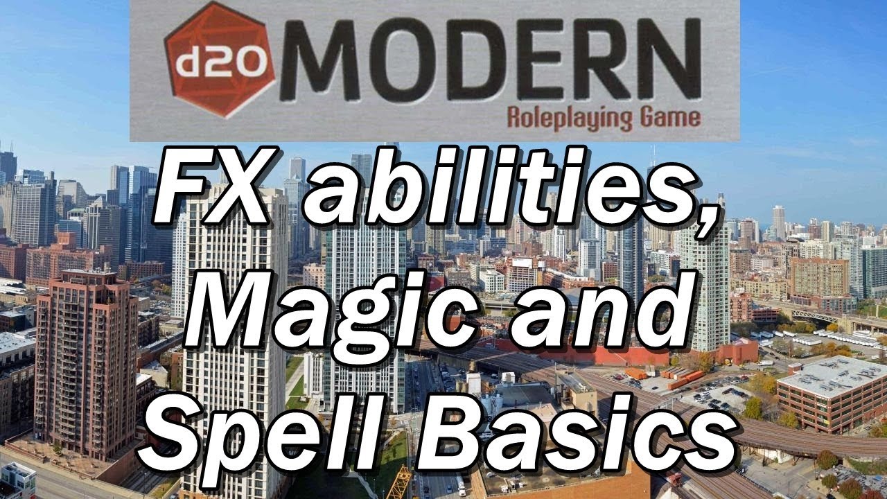 D20 MODERN Episode 49: FX abilities, Magic and Spell Basics