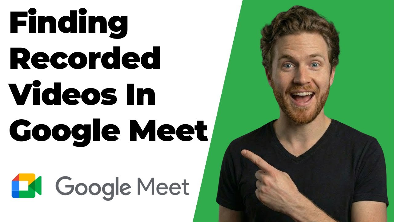 How To Find Recorded Google Meet Videos (2026 Easy Guide)