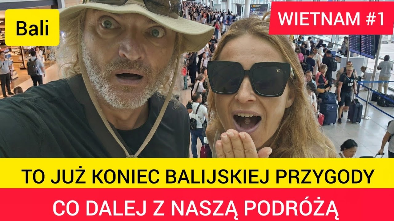 #1 | Koniec raju na Bali&hellip; Wietnam przywitał nas inaczej, niż myśleliśmy! Zobacz, co przeżyliśmy!
