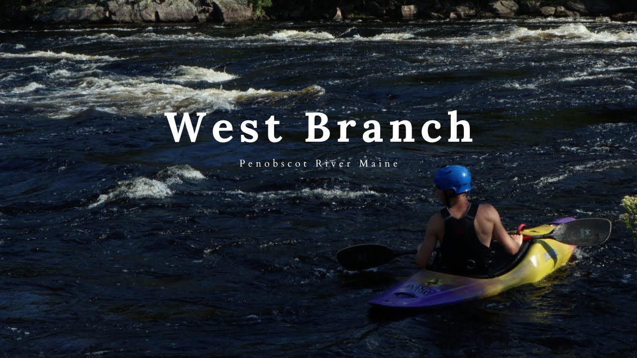 The West Branch of the Penobscot - Maine!