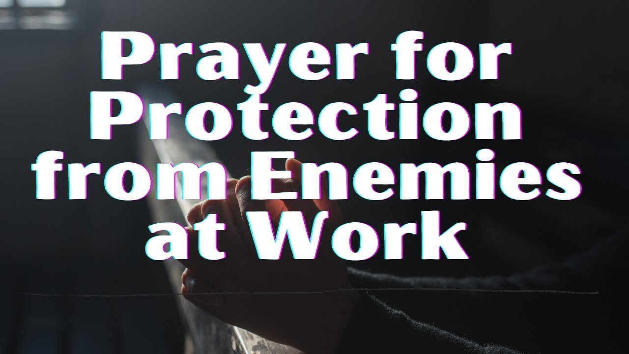 Divine Prayer for Protection from Enemies at Work | Protection at Work prayer