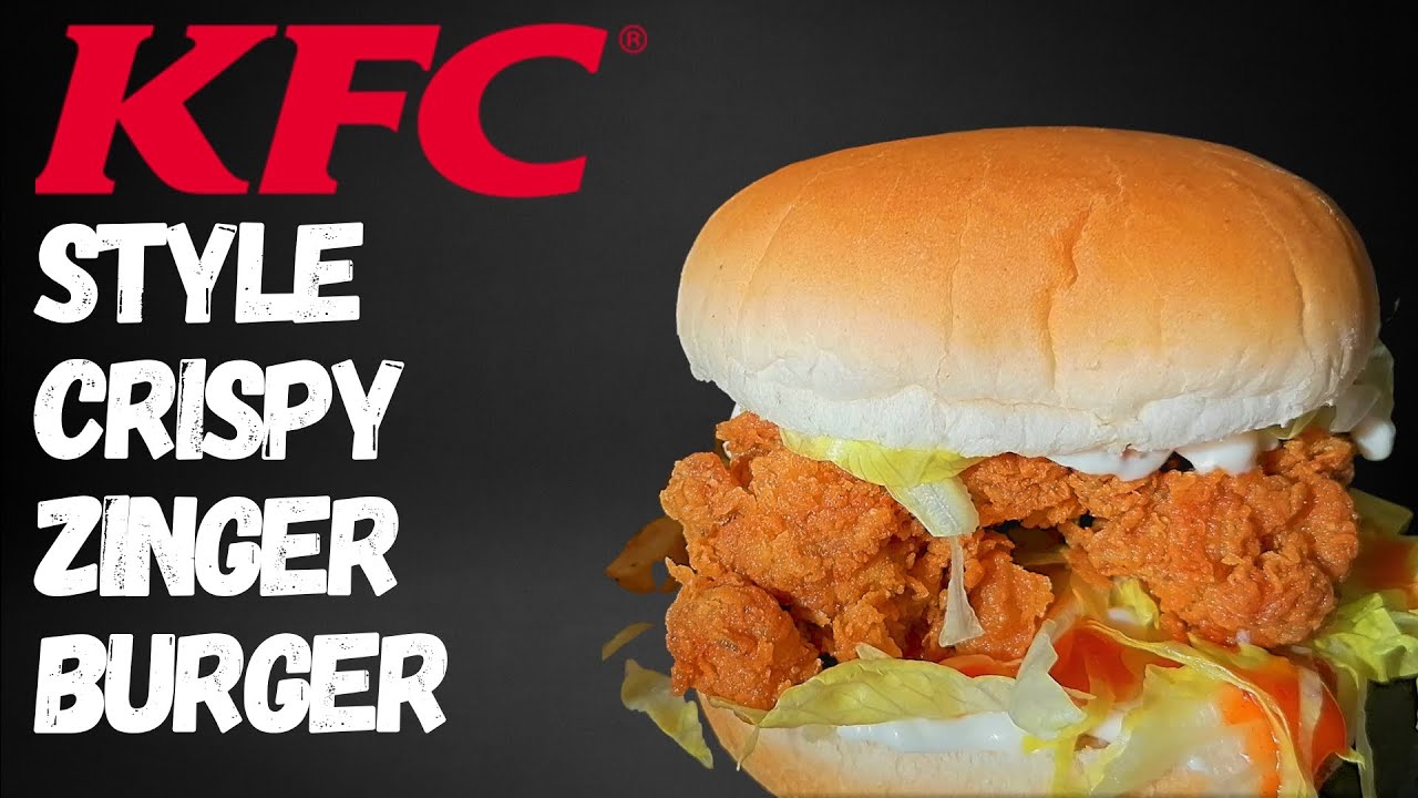 KFC Style Crispy Chicken Burger (Zinger Burger) | Homemade Zinger Burger | KFC Fried Chicken Recipe