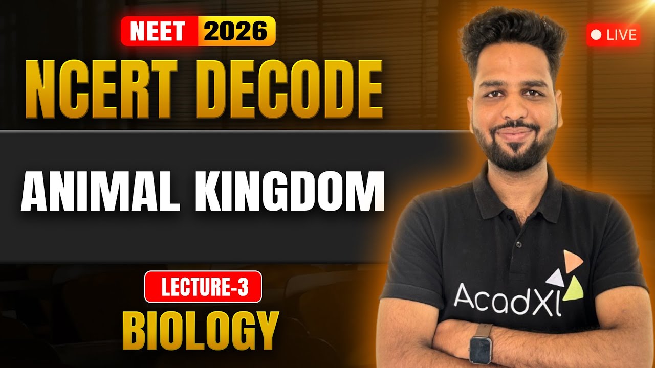 Animal Kingdom 3 | NCERT DECODE | NEET 2026 Biology | Complete Masterclass + PYQs
