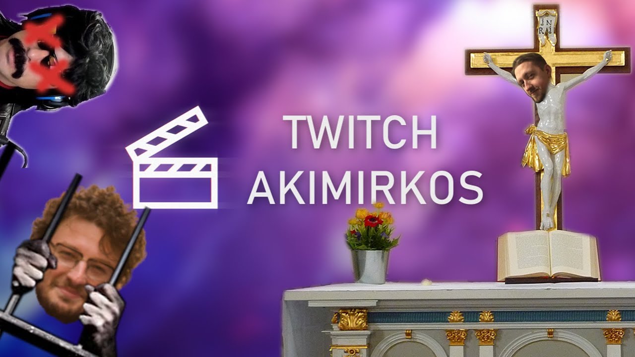 TWITCH AKIMIRKOS #3
