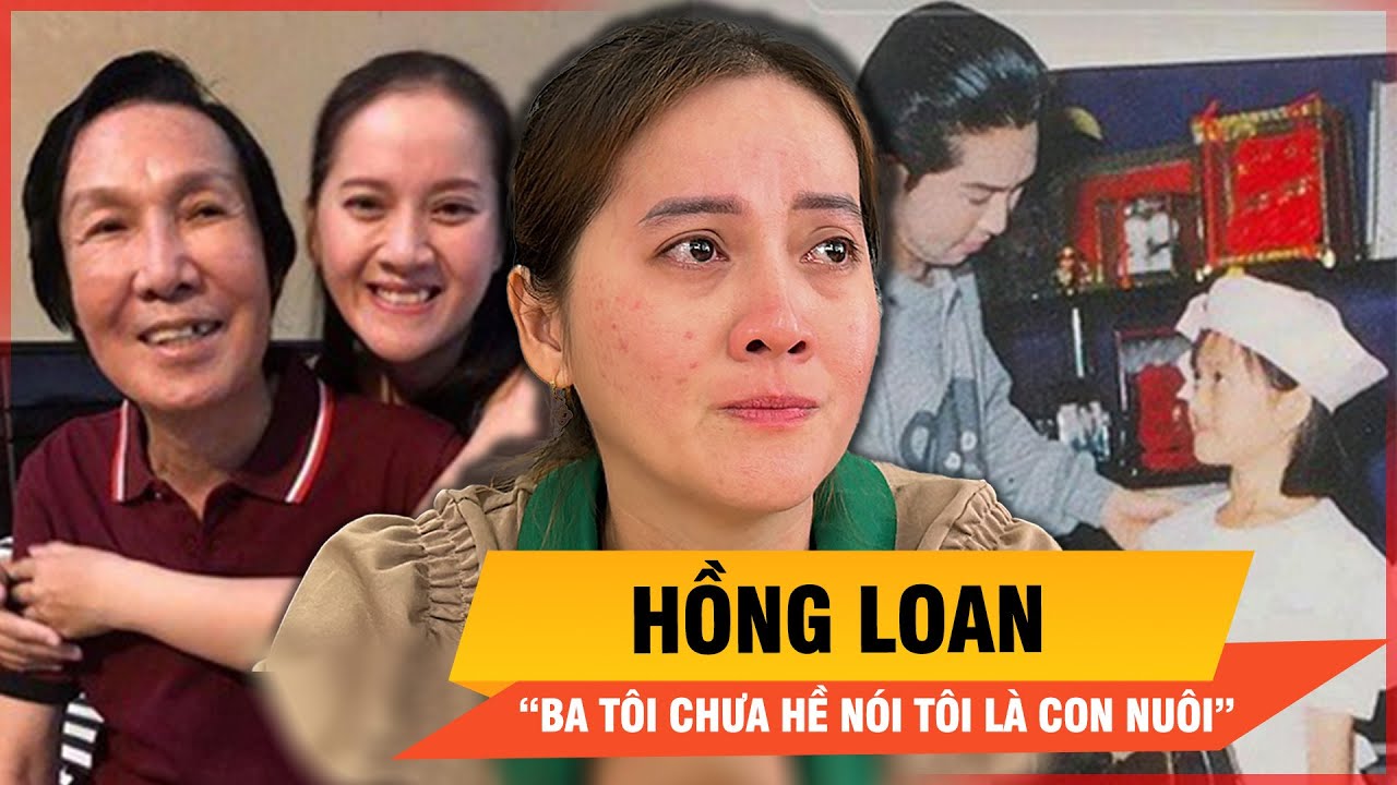 Hồng Loan được cố NSƯT Vũ Linh nhận nuôi từ lúc nào? | Thời sự