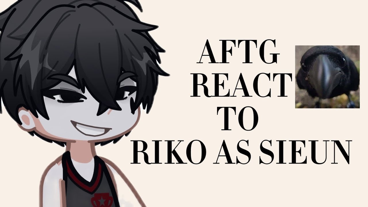 AFTG react to RIKO as SIEUN/ All for the game react to Riko as Si Eun/1.5X-1.75X/WIP