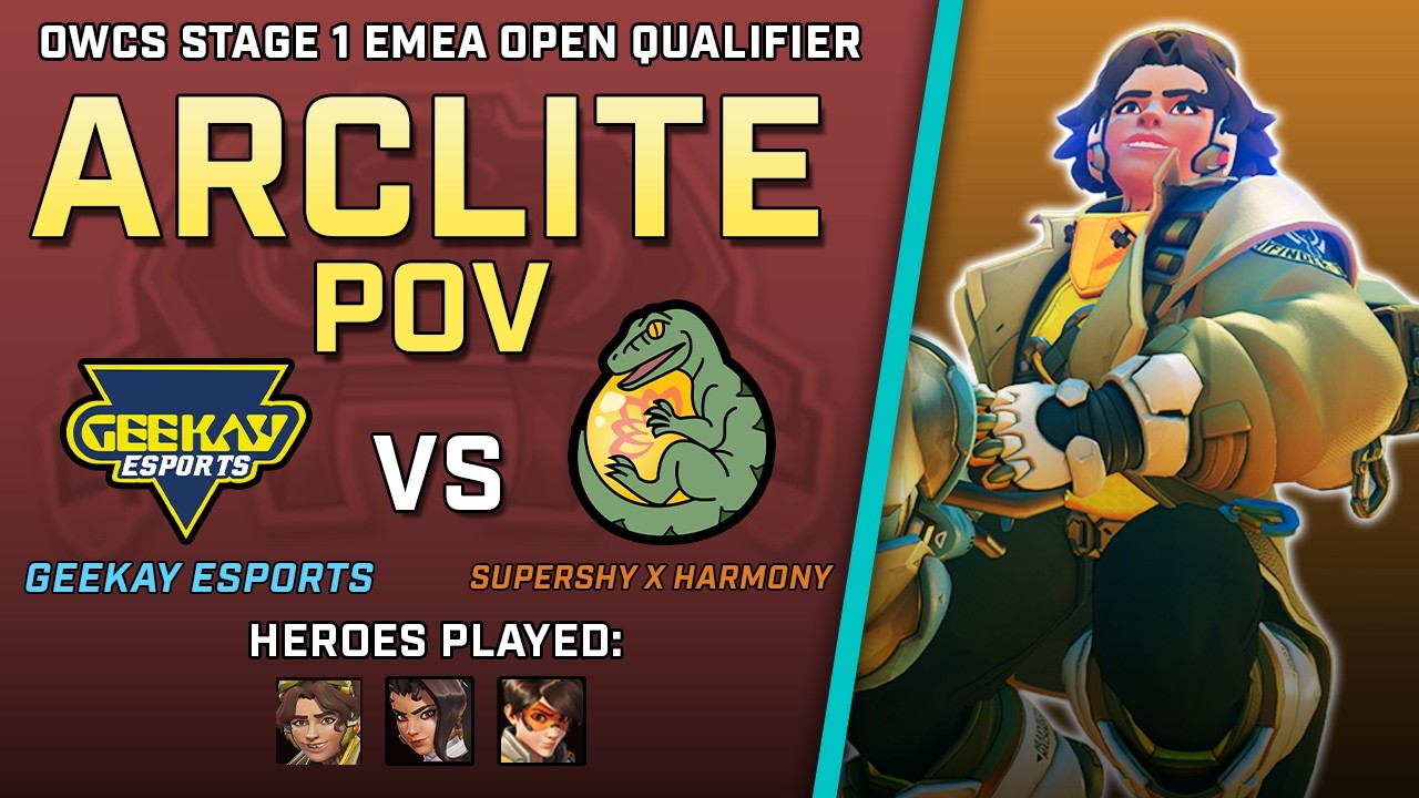 [ Arclite ] Can Definitely Dig That | Geekay vs Supershy x Harmony | OWCS Stage 1 EMEA Open Quals