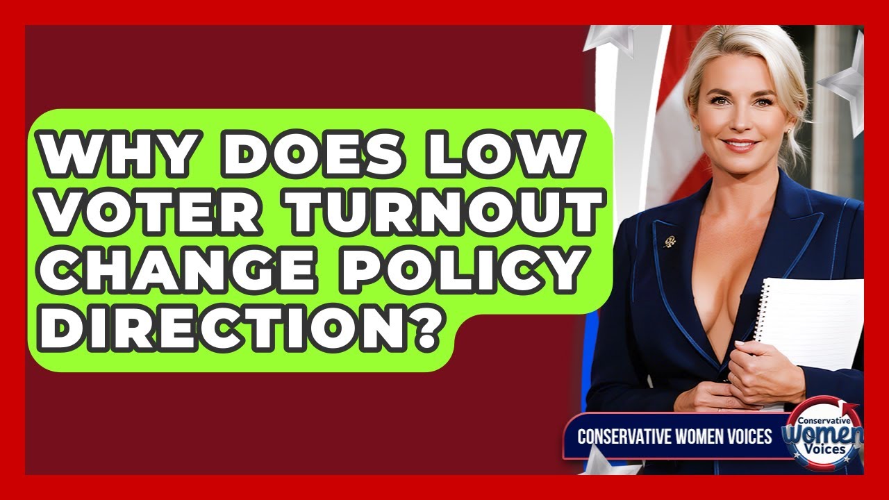 Why Does Low Voter Turnout Change Policy Direction? - Conservative Women Voices