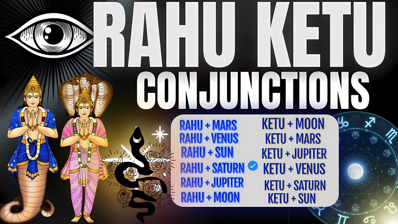 Rahu Ketu Conjunctions - Career / Marriage / Karmic / Numerology राहु केतु और युति