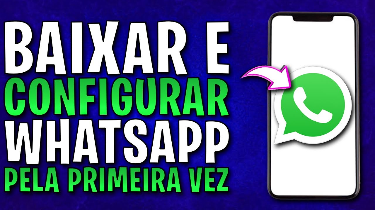 ✅Como Baixar e Configurar WhatsApp pela PRIMEIRA VEZ! (instalar WhatsApp e configura&ccedil;&atilde;o inicial)