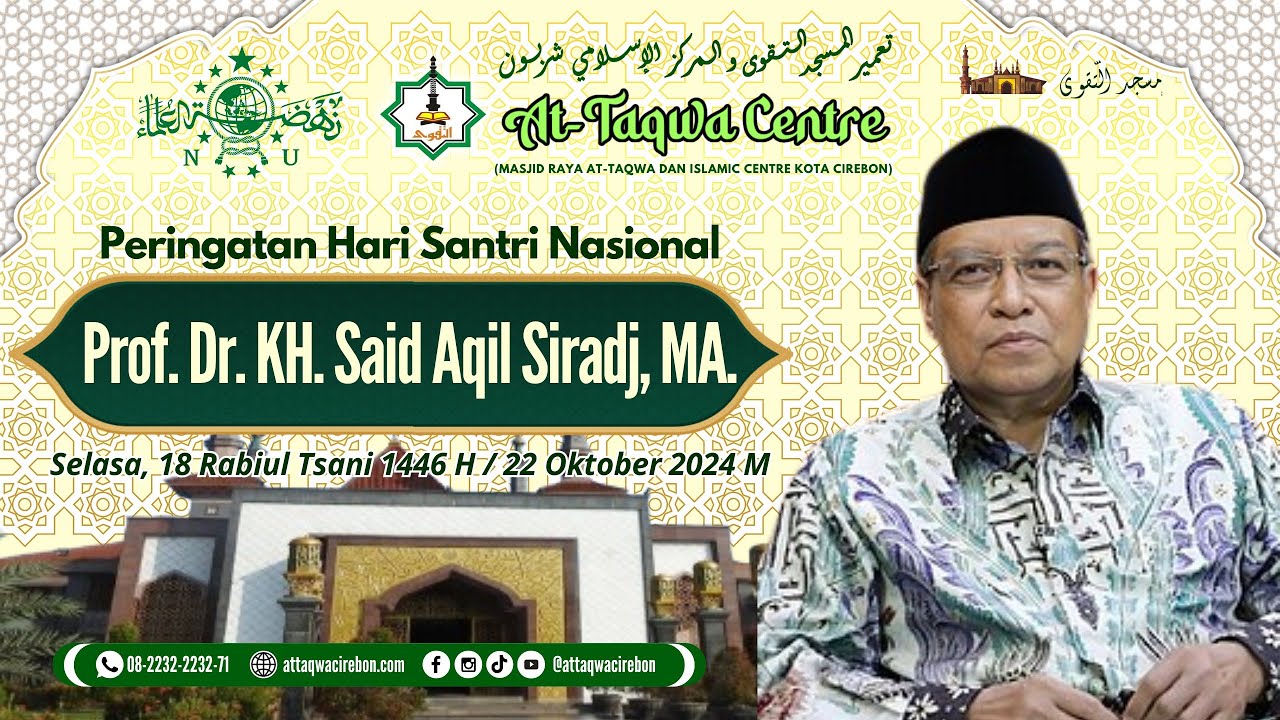 🔴 LIVE KH. SAID AQIL SIRADJ DI MASJID RAYA AT-TAQWA KOTA CIREBON | PERINGATAN HARI SANTRI 2024