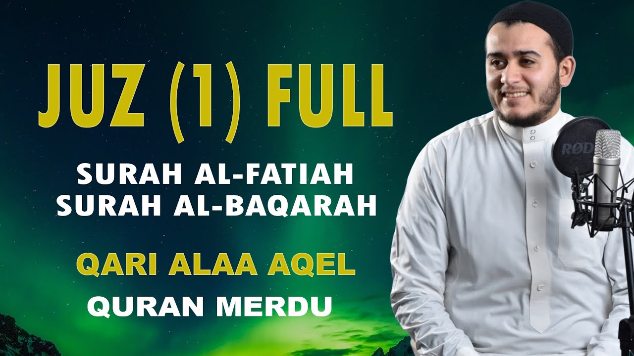 Murotal Al Quran Juz 1  Merdu - NEW beautiful Quran recitation BY ALAA AQEL