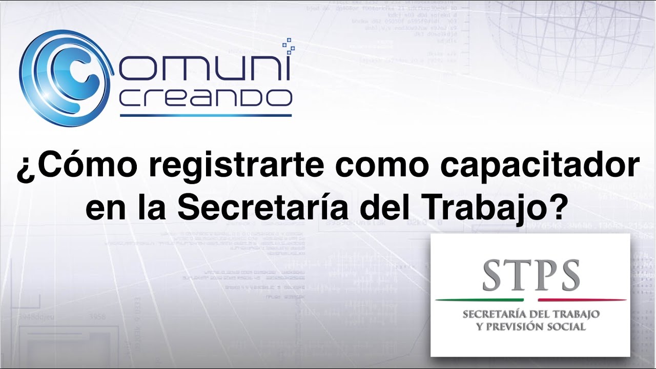 ¿Cómo registrarte como Capacitador en la Secretaría del Trabajo?