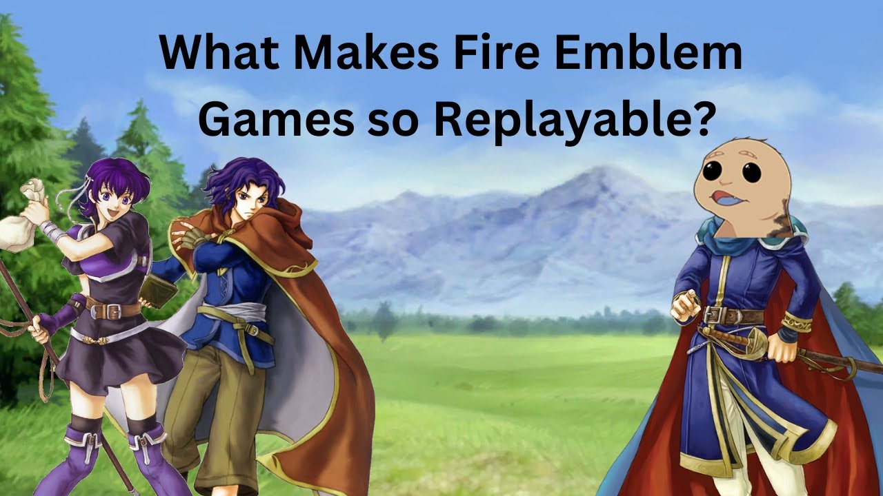 What Makes Fire Emblem Games Replayable?