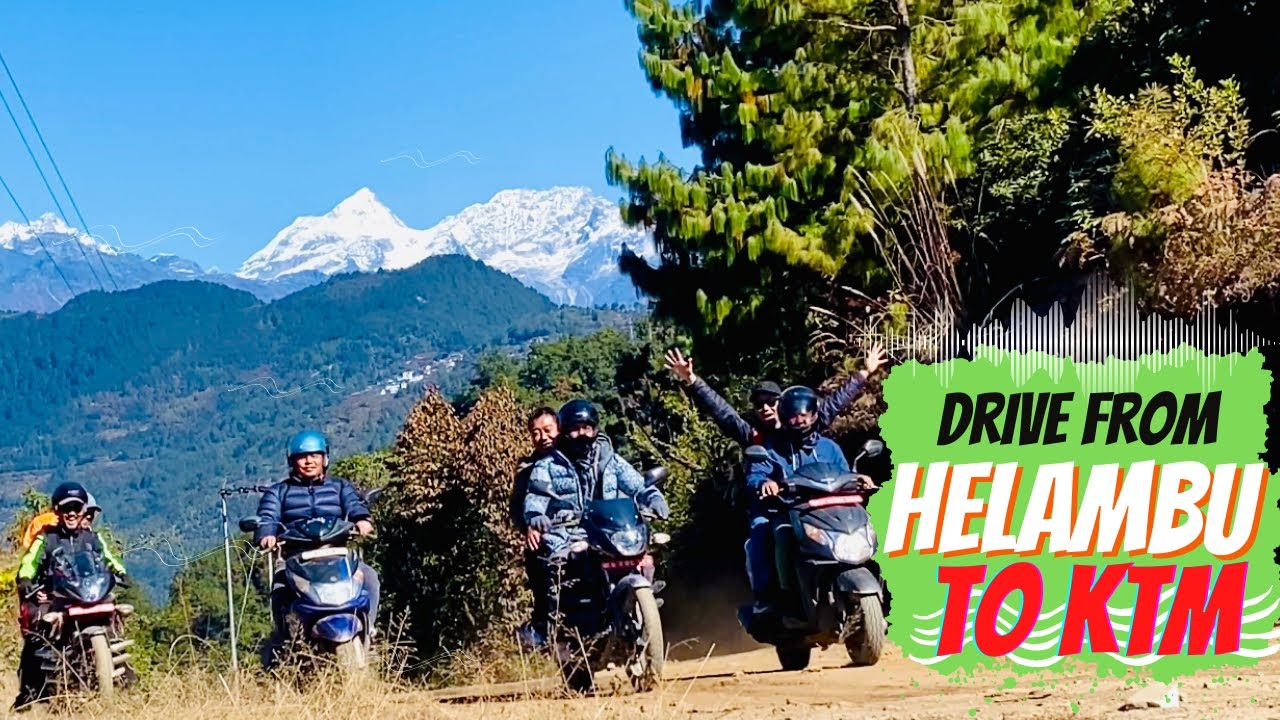 DRIVE FROM HELAMBU TO KATHMANDU | NEPAL