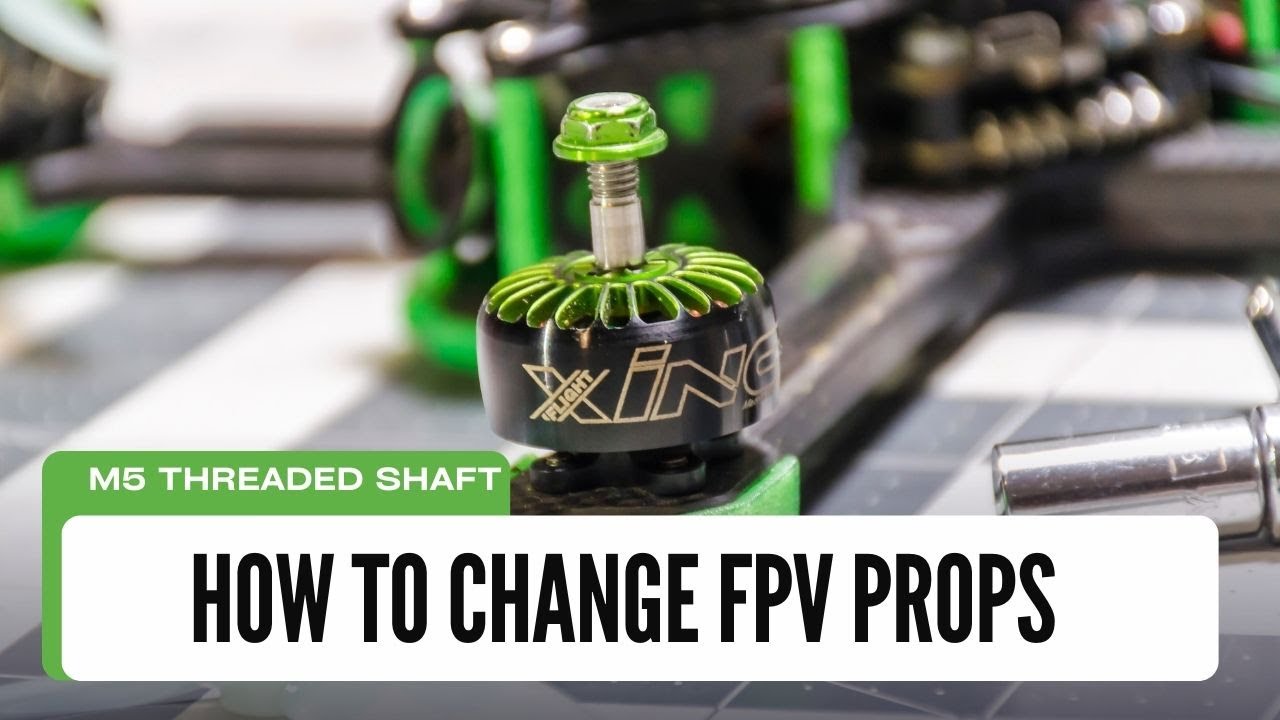 How to change FPV propellers (M5 Shaft Mount)