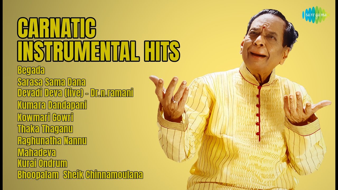 Timeless Carnatic Melodies  |   T.K. Ramamoorthy Songs  |  Begada  |  Sarasa Sama Dana