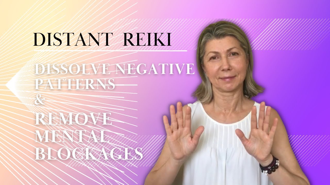 10-Minute Distant Reiki Healing Session | Dissolve Negative Patterns & Remove Mental Blockages