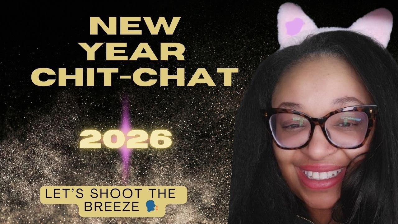 New Year Reset ✨ Let’s Chit Chat | Product Obsessed & Living My Glam Curator Life