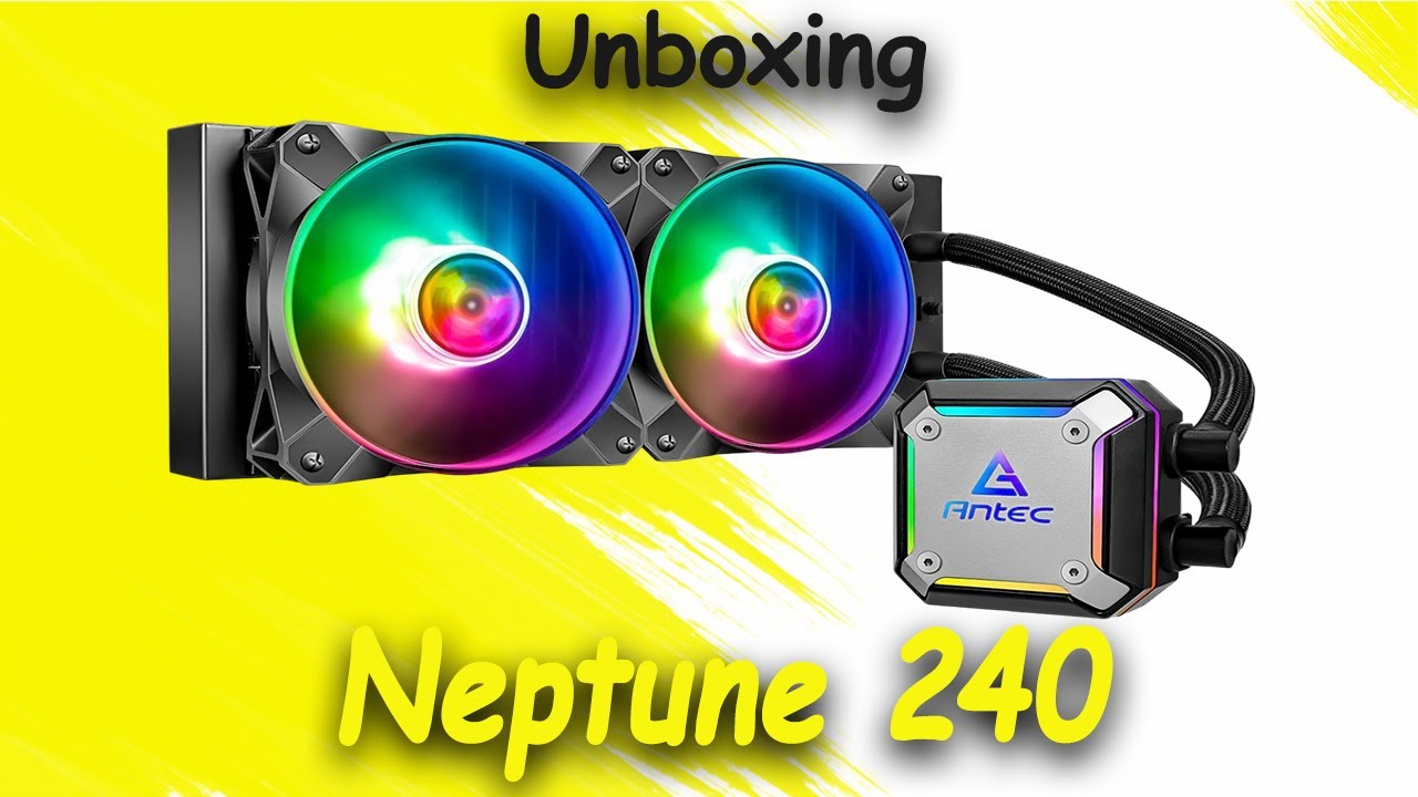 Unboxing Water Cooling - ANTEC Neptune 240 - فتح صندوق مبرد مائي