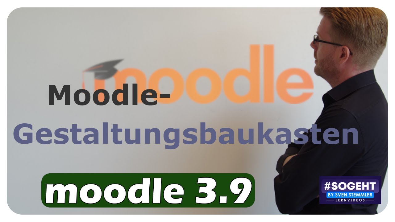 Moodle-Gestaltungsbaukasten - Moodle - einfach und anschaulich erklärt