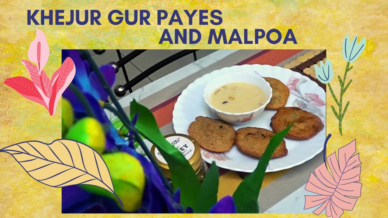 Sankranti special | Khejur Gur Payes and Malpoa