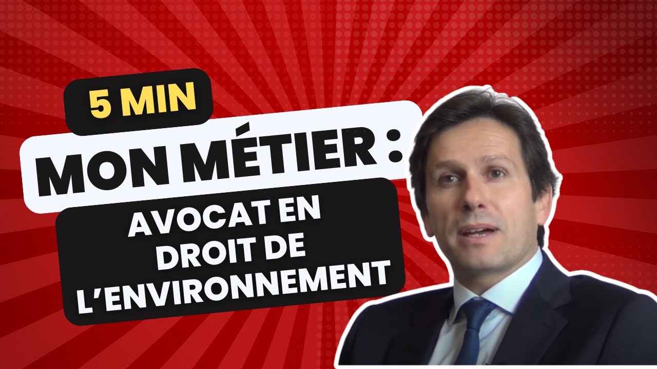 Le métier d'avocat en droit de l'environnement | Les métiers du droit