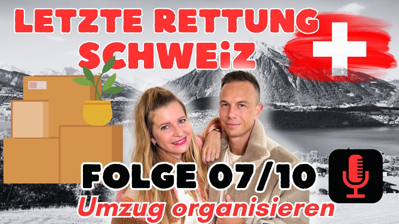 Den Umzug in die Schweiz organisieren ,, zügeln,,
