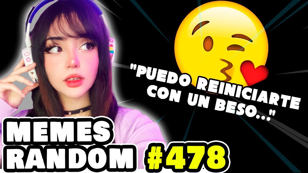 SOLO UN BESO . . .  😘😘😘😘  || Itsmidnaa reacciona MEMES RANDOM #478