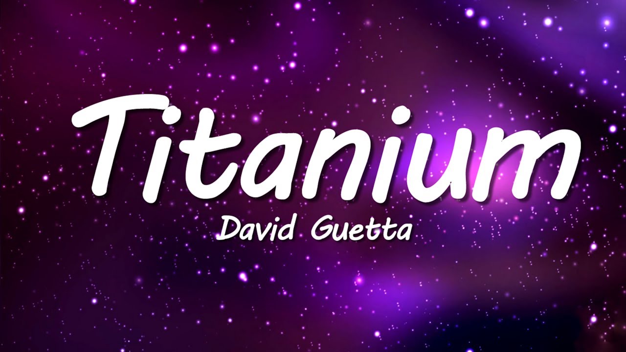 David Guetta - Titanium (Lyrics) ft. Sia