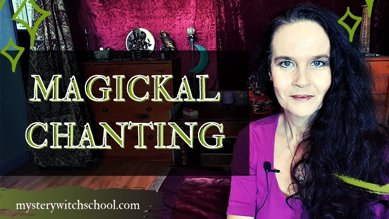 How Chants Can Improve Your Magick
