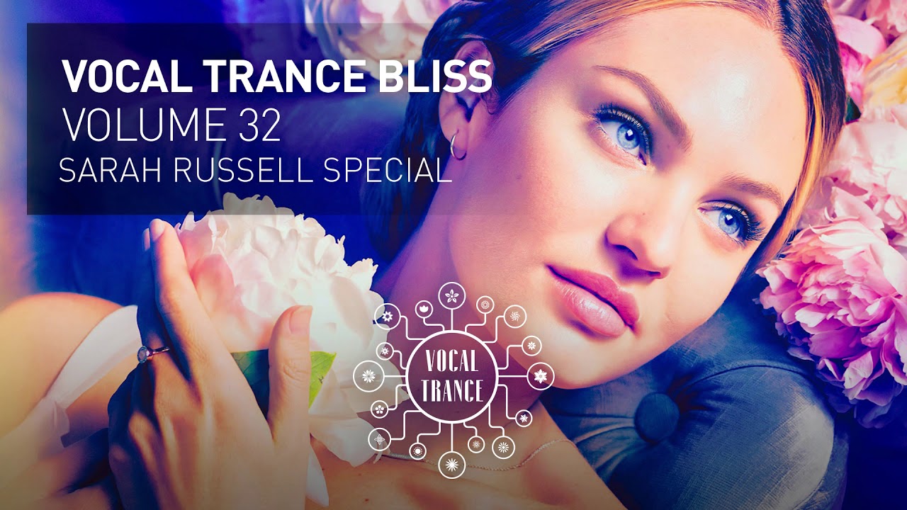 VOCAL TRANCE BLISS (VOL. 32) Sarah Russell Special (full set)