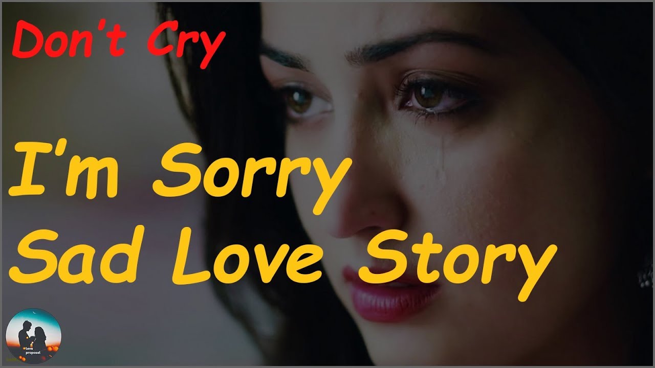 I Can't be Perfect | I'm Sorry | Very Sad and Heart Touching Love Story | love proposal