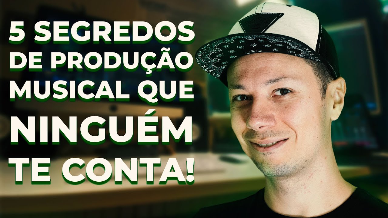5 SEGREDOS de PRODUÇÃO MUSICAL que NINGUÉM TE CONTA!