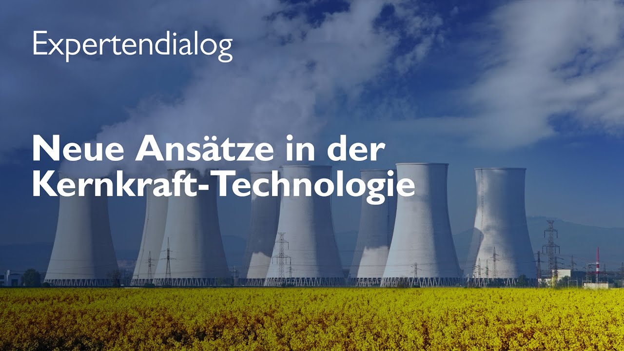 Energiewende: Neue Ans&auml;tze in der Kernkraft-Technologie