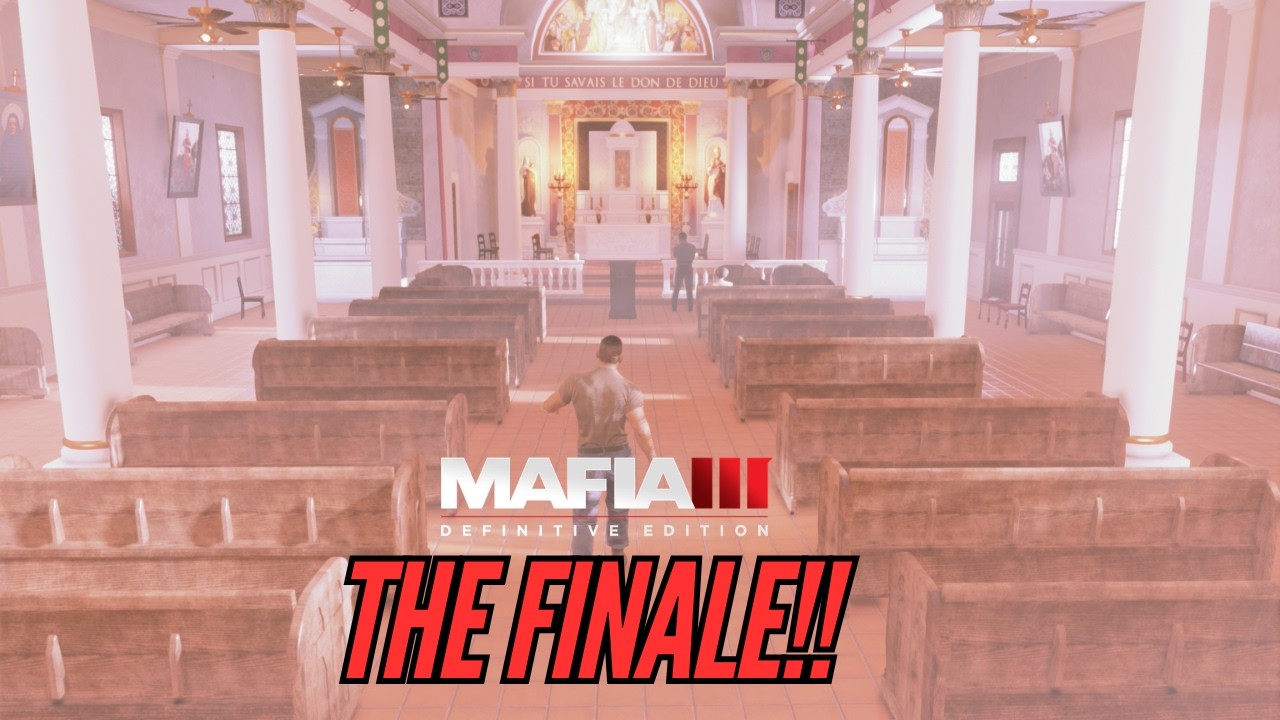 THE FINALE! | EPISODE 47 | MAFIA III (PS4)