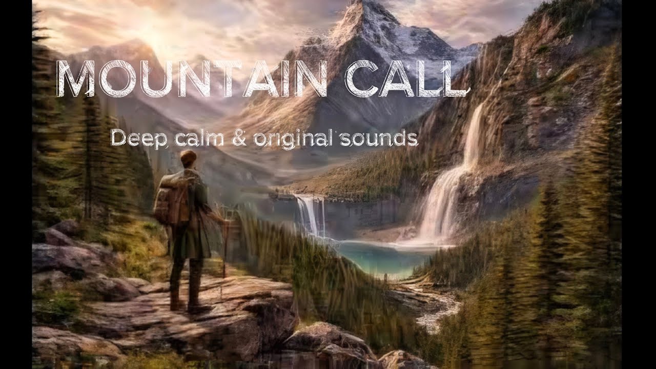 The Call of the Mountains | In the Moment | Original Sound