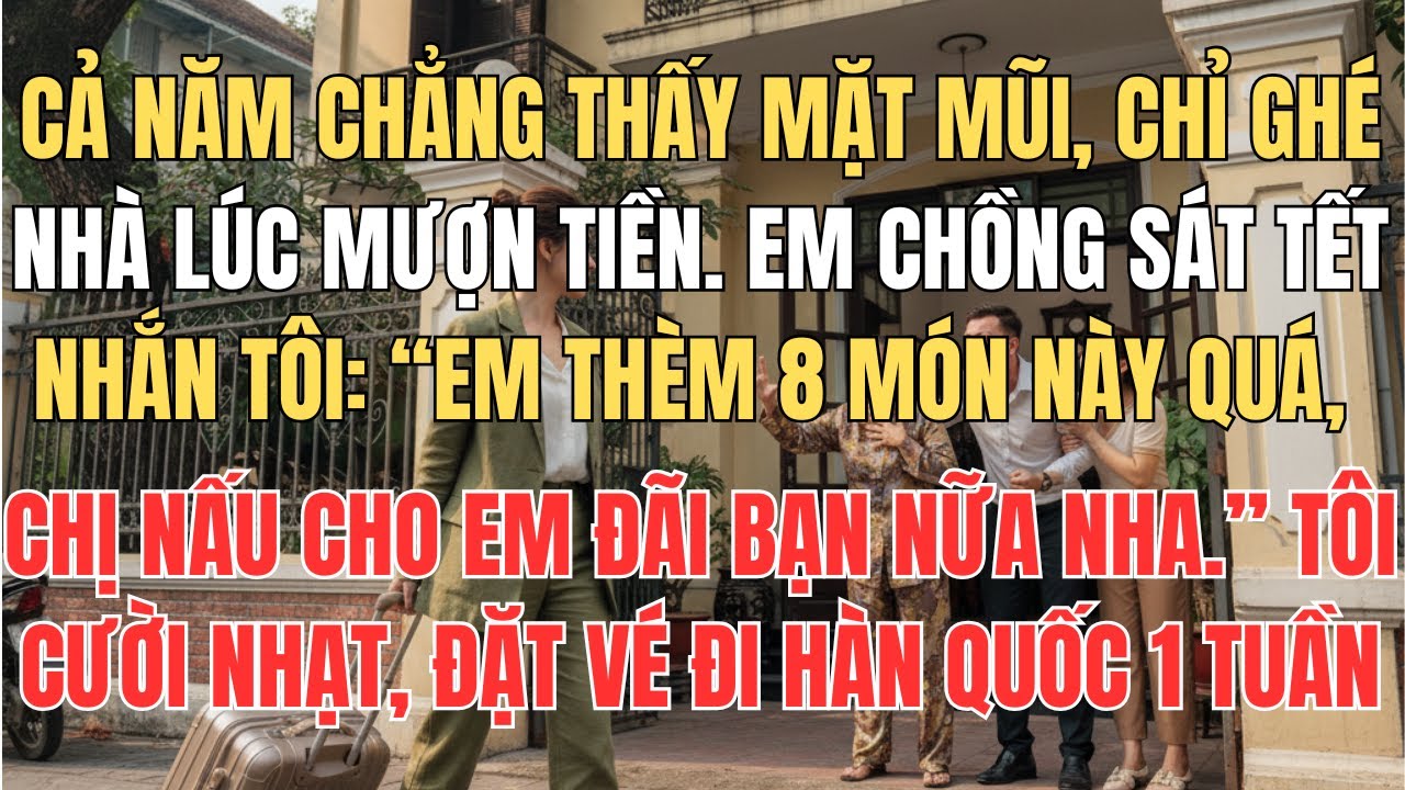Em Chồng Sát Tết Nhắn Tôi: Em thèm 8 Món Này Quá, Chị Nấu Nhiều Tí Em Đãi Bạn Nữa Nha