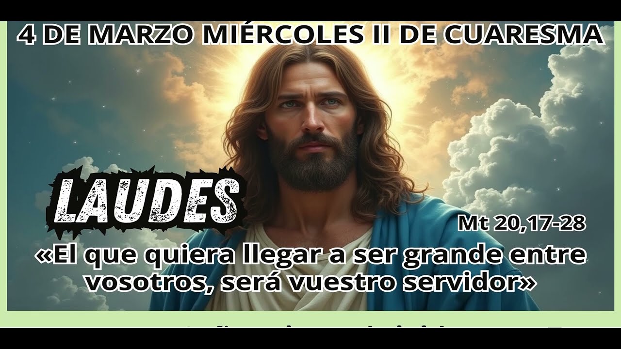 LAUDES  Miércoles 4 de Marzo de 2026