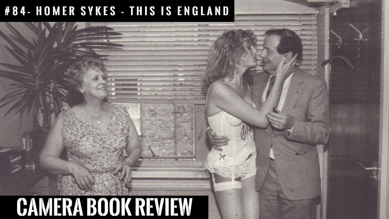#84 CAMERA Book Review: Homer Sykes - This is England