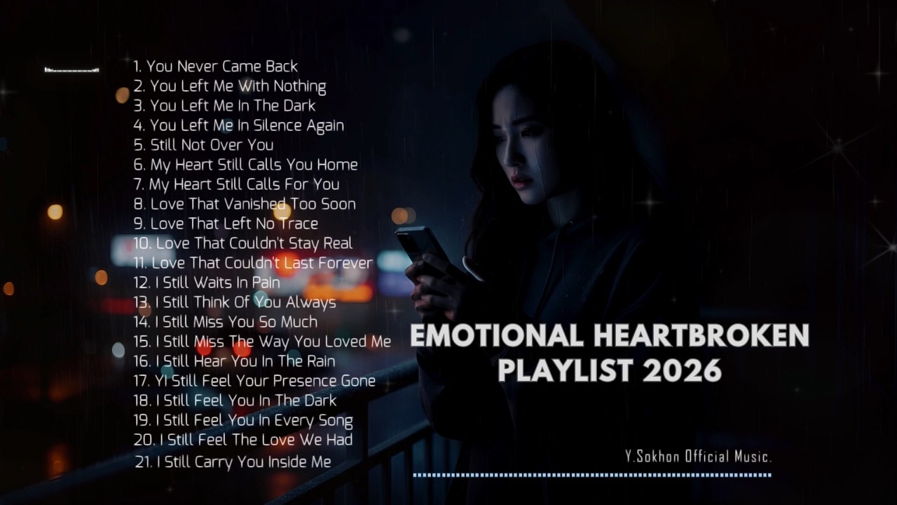 Heartbroken Love Sad Songs Album &ndash; You Never Came Back | Sad Dark Ambient (21 Emotional Tracks)