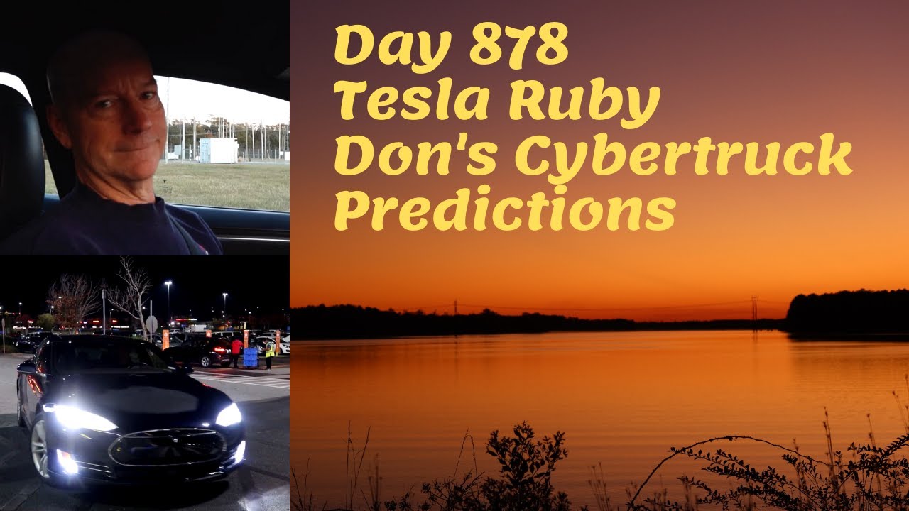 Day 878 Tesla Ruby Don's Cybertruck Predictions