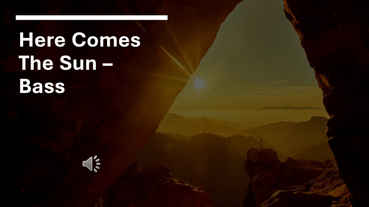 Here Comes The Sun - Bass