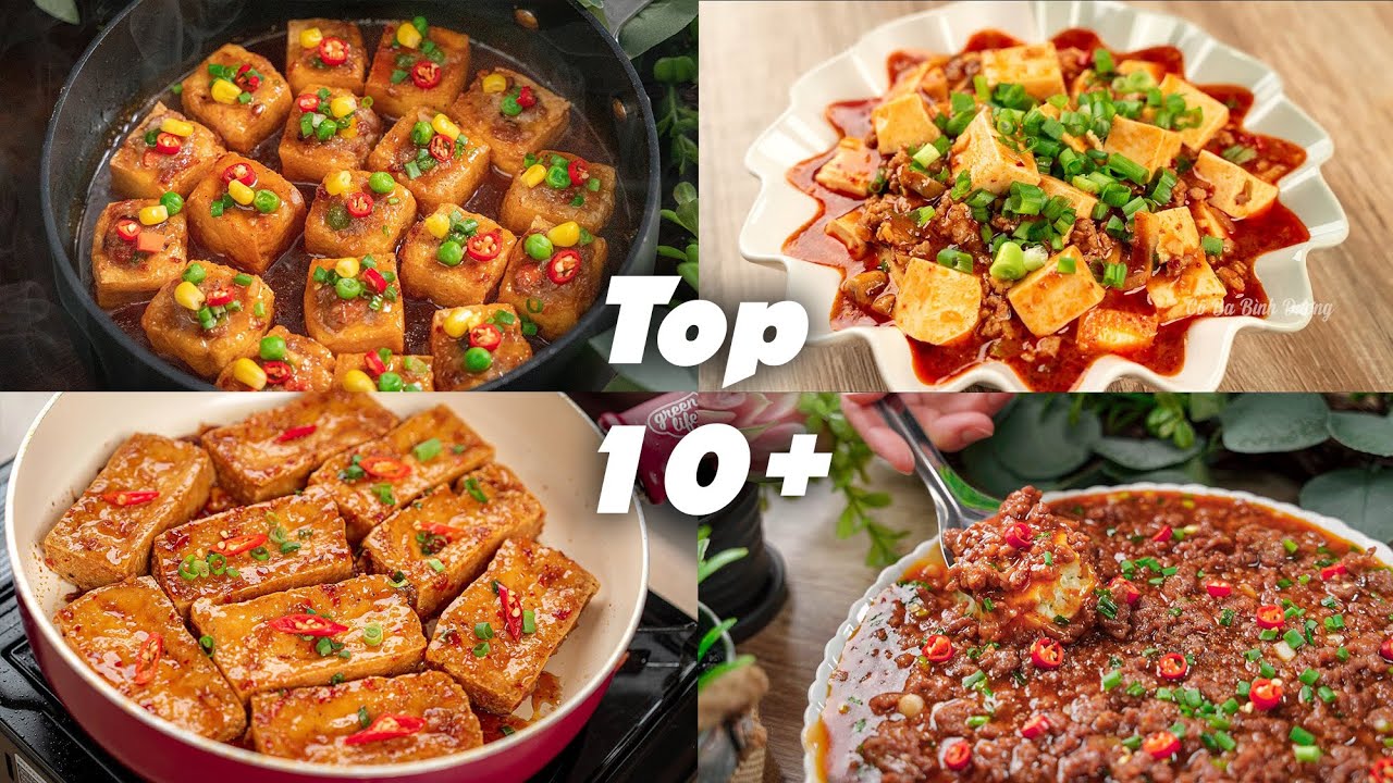 10+ Cách chế biến đậu hũ thành những món chay và mặn ngon khó cưỡng | Tofu recipes
