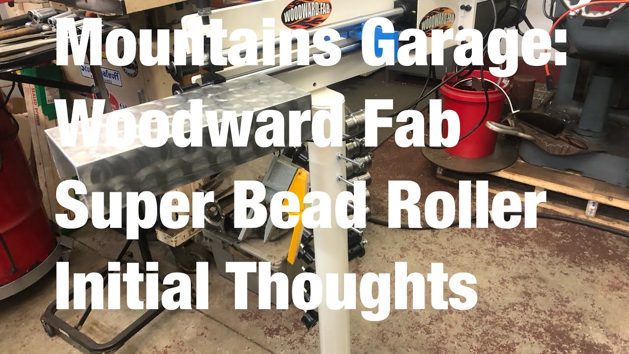 Mountains Garage: Woodward Fab Super Bead Roller Initial Thoughts