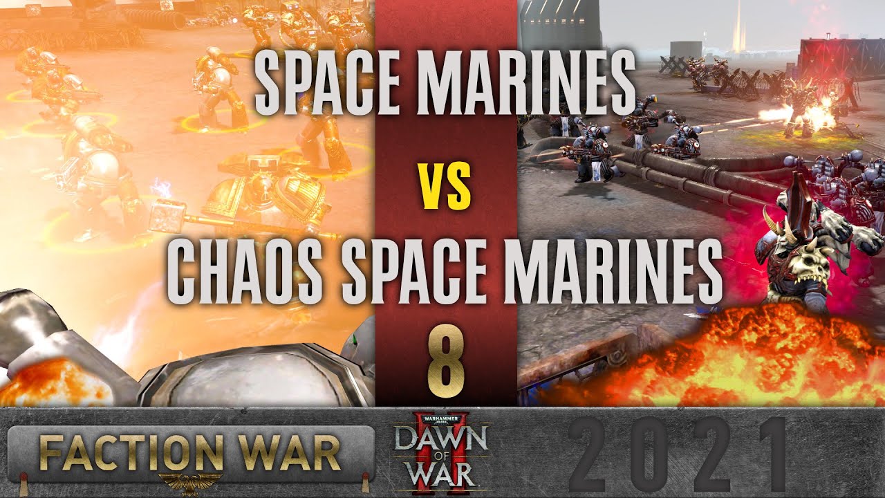 Warhammer 40,000: Dawn of War 2 - Faction Wars 2021 | Space Marines vs Chaos Space Marines #8